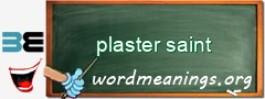 WordMeaning blackboard for plaster saint